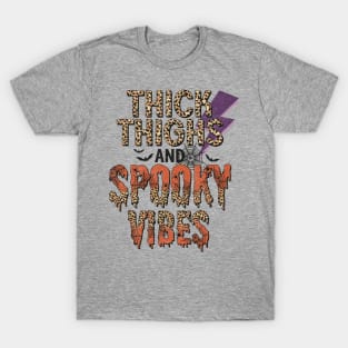 Thick Thighs And Spooky Vibes T-Shirt